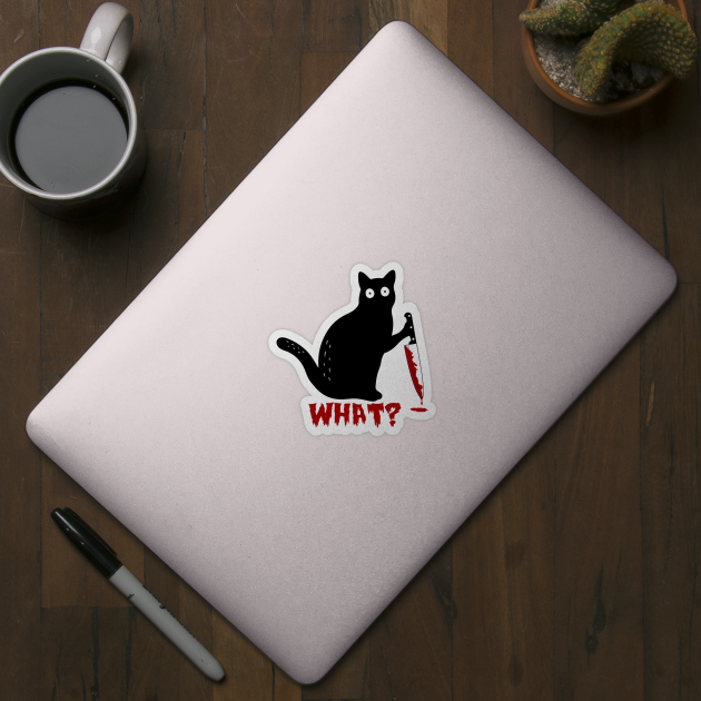 Cat What? - Funny Black Cat - Murderous Cat With Knife - What Cat - Spooky Lockdown Cat by Muzaffar Graphics